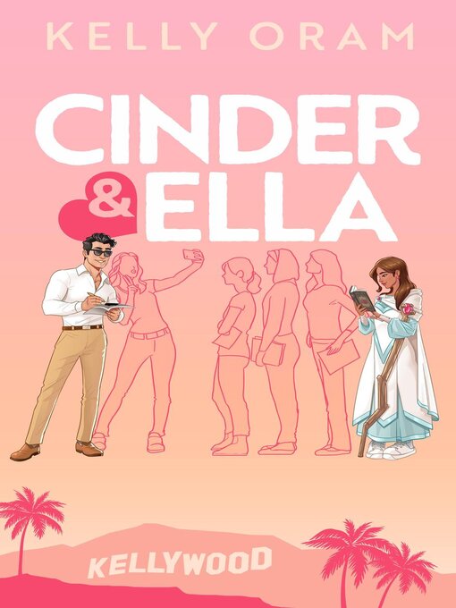 Title details for Cinder & Ella by Kelly Oram - Available